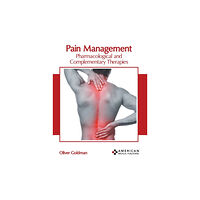 American Medical Publishers Pain Management: Pharmacological and Complementary Therapies (inbunden, eng)