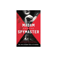 Pegasus Books The Madam and the Spymaster (inbunden, eng)