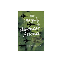 Haymarket Books Tragedy of American Science (häftad, eng)