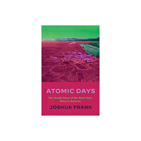 Haymarket Books Atomic Days (häftad, eng)