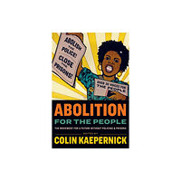 Haymarket Books Abolition for the People (häftad, eng)