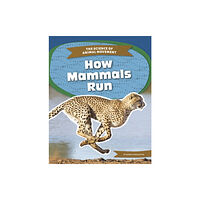 North Star Editions Science of Animal Movement: How Mammals Run (häftad, eng)