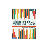 Free Spirit Publishing Inc.,U.S. A Teacher's Guide to Flexible Grouping and Collaborative Learning (häftad, eng)