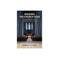 Church Publishing Inc Walking the Church Year (häftad, eng)