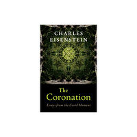 Chelsea Green Publishing Co The Coronation (häftad, eng)