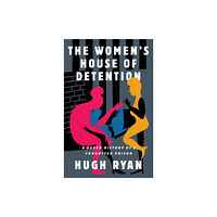 Bold Type Books The Women's House of Detention (inbunden, eng)