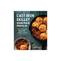 Sasquatch Books Cast Iron Skillet One-Pan Meals (häftad, eng)