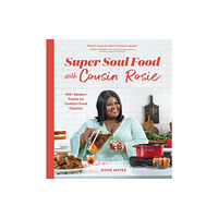 Sasquatch Books Super Soul Food with Cousin Rosie (häftad, eng)