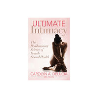 Morgan James Publishing llc Ultimate Intimacy (häftad, eng)