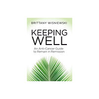 Morgan James Publishing llc Keeping Well (häftad, eng)