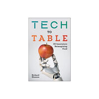 ISLAND PRESS Tech to Table (inbunden, eng)