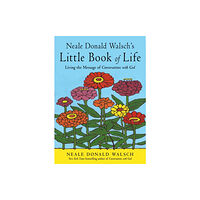 Red Wheel/Weiser Neale Donald Walsch's Little Book of Life (häftad, eng)