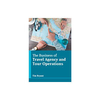 Murphy & Moore Publishing The Business of Travel Agency and Tour Operations (inbunden, eng)