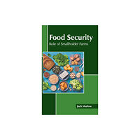 States Academic Press Food Security: Role of Smallholder Farms (inbunden, eng)