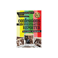 Matthew Schwartz Confessions of an Investigative Reporter (häftad, eng)