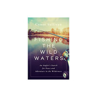 Pegasus Books Fishing the Wild Waters (inbunden, eng)