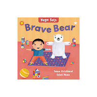 Barefoot Books Ltd Yoga Tots: Brave Bear (bok, board book, eng)