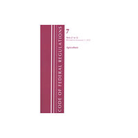 Rowman & littlefield Code of Federal Regulations, Title 07 Agriculture 27-52, Revised as of January 1, 2022 (häftad, eng)