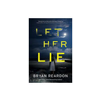 Crooked Lane Books Let Her Lie (inbunden, eng)