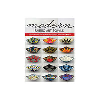 C & T Publishing Modern Fabric Art Bowls (häftad, eng)