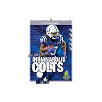 Kaleidoscope Publishing, Inc The Story of the Indianapolis Colts (inbunden, eng)