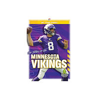 Kaleidoscope Publishing, Inc The Story of the Minnesota Vikings (inbunden, eng)