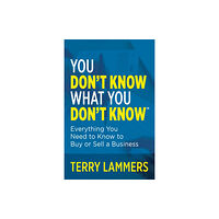 Morgan James Publishing llc You Don’t Know What You Don’t Know™ (häftad, eng)