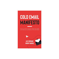 Morgan James Publishing llc Cold Email Manifesto (häftad, eng)