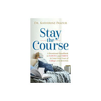 Morgan James Publishing llc Stay the Course (häftad, eng)