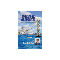 Austin Macauley Publishers LLC Pacific Musick (inbunden, eng)