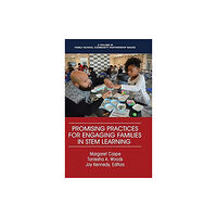 Information Age Publishing Promising Practices for Engaging Families in STEM Learning (inbunden, eng)