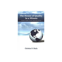 Information Age Publishing The House of Quality in a Minute (inbunden, eng)