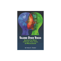 Information Age Publishing Valuing Other Voices (häftad, eng)