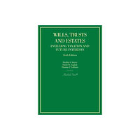 West Academic Publishing Wills, Trusts and Estates Including Taxation and Future Interests (inbunden, eng)