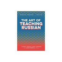 Georgetown University Press The Art of Teaching Russian (häftad, eng)