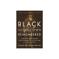 Georgetown University Press Black Georgetown Remembered (inbunden, eng)