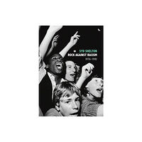 Rare Bird Books Rock Against Racism (inbunden, eng)