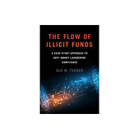 Georgetown University Press The Flow of Illicit Funds (häftad, eng)