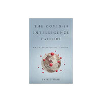 Georgetown University Press The COVID-19 Intelligence Failure (häftad, eng)