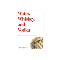 Georgetown University Press Water, Whiskey, and Vodka (häftad, eng)