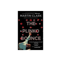 Rare Bird Books The Plinko Bounce (inbunden, eng)