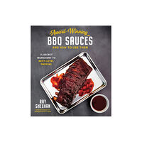 Page Street Publishing Award-Winning BBQ Sauces and How to Use Them (häftad, eng)