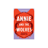 Soho Press Annie And The Wolves (häftad, eng)