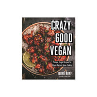 Page Street Publishing Co. Crazy Good Vegan (häftad, eng)