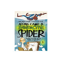 Page Street Publishing Co. Along Came a Radioactive Spider (inbunden, eng)