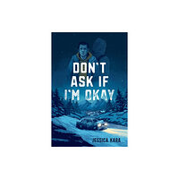 Page Street Publishing Co. Don't Ask If I'm Okay (inbunden, eng)