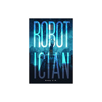 Austin Macauley Publishers LLC Robotician (häftad, eng)