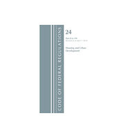 Rowman & littlefield Code of Federal Regulations, Title 24 Housing and Urban Development 0-199, Revised as of April 1, 2018 (häftad, eng)