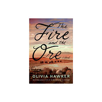 Amazon Publishing The Fire and the Ore (inbunden, eng)