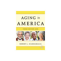 Rowman & littlefield Aging in America 2018 (inbunden, eng)